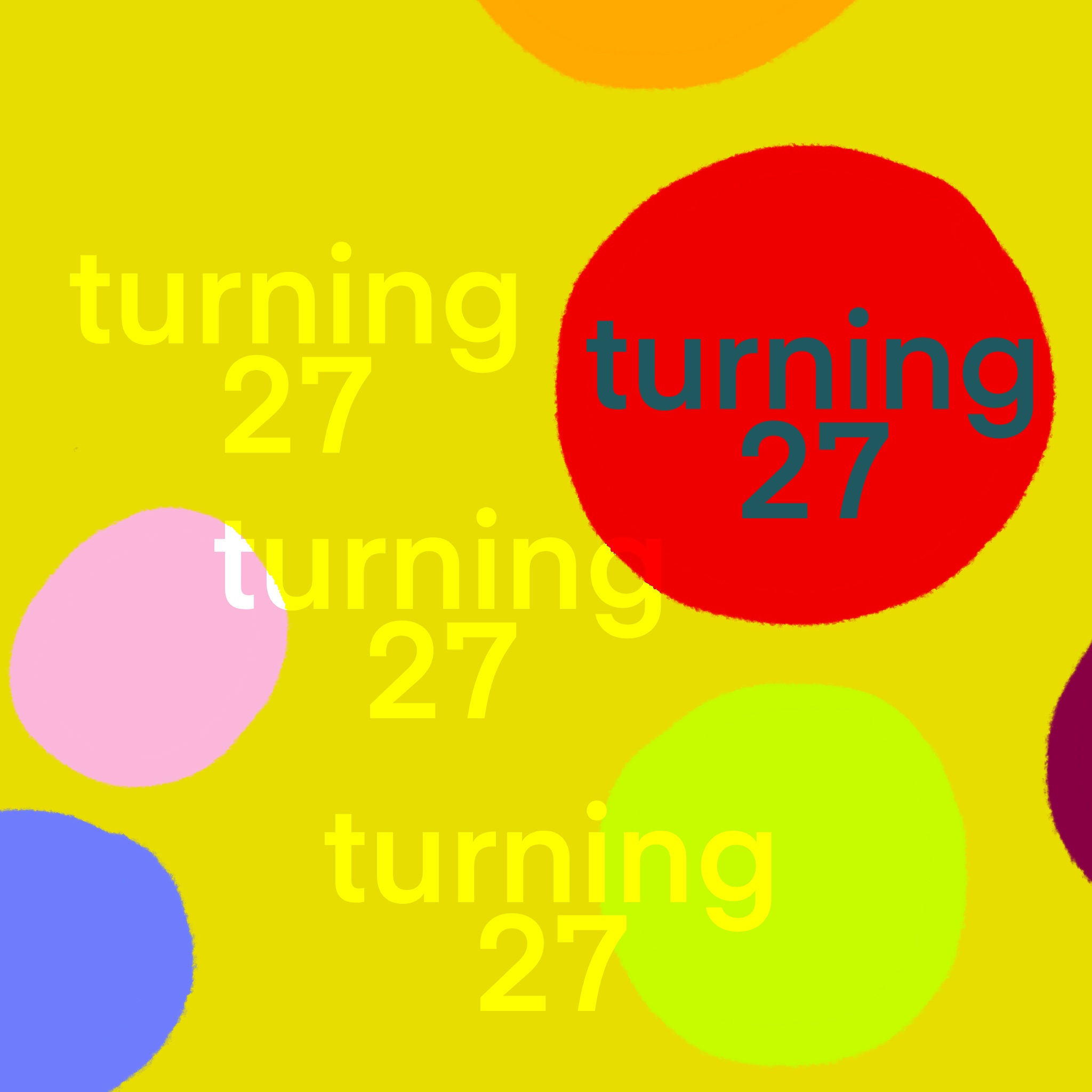 turning 27